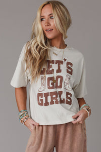 Graphic T Shirt  Motivational White LETS GO GIRLS Western Boots Tee Cotton