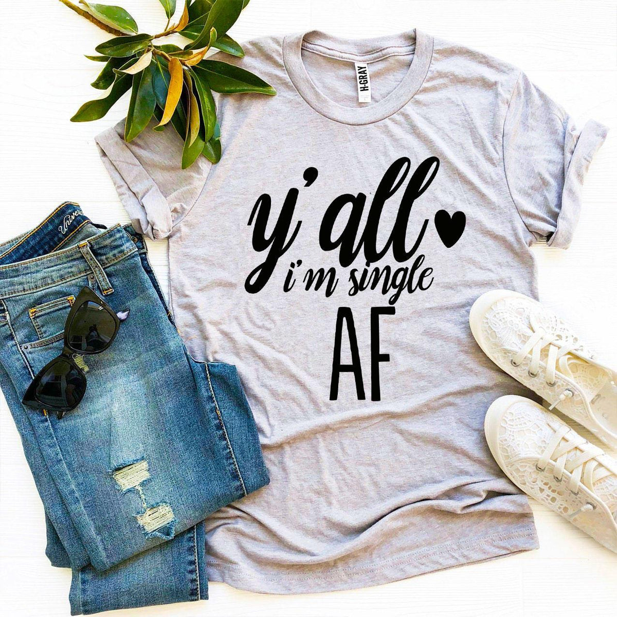 Y’all I’m Single AF T-shirt